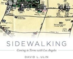 Author David Ulin reads from his work Sidewalking: Coming to Terms with Los Angeles
