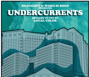UNDERCURRENTS / Snaughty & Word Is Bond