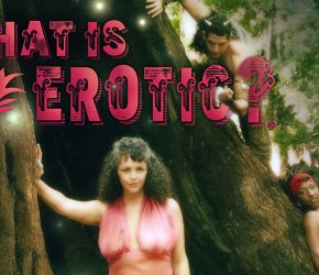 'What Is Erotic?' Valentine's Show