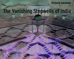 Culture Club: “Stepwells of India with Victoria Lautman” hosted by The Golden Triangle