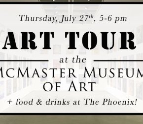 WISE Summer Social: McMaster Museum Tour & Refreshments at The Phoenix!