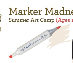 Markers Madness 2 - Summer 2017 Art Camp (10-17yrs)